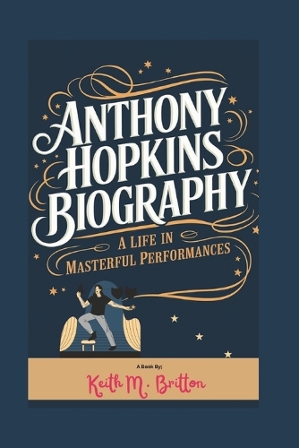 Anthony Hopkins Biography