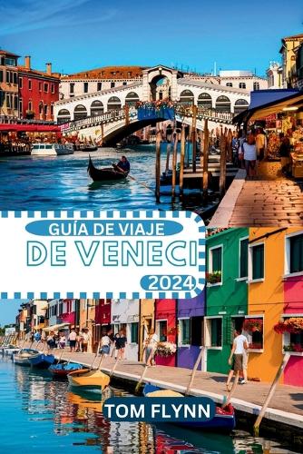 Guía de Viaje de Venecia 2024