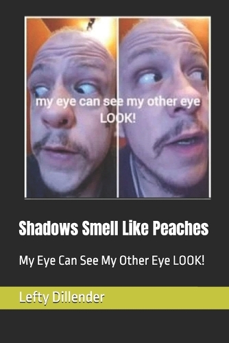 Shadows Smell Like Peaches