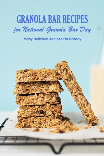 Granola Bar Recipes for National Granola Bar Day
