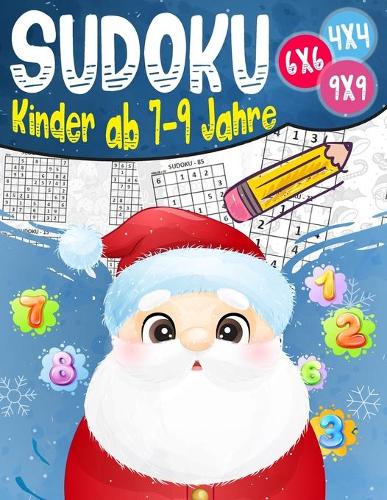Sudoku Kinder ab 7-9 Jahre: 300 Sudoku Rätsel Im Format 9x9 In Einfach, Mittel Und Schwer