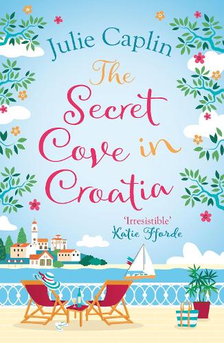 The Secret Cove in Croatia: (Book 5 Romantic Escapes)