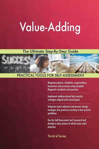 Value-Adding The Ultimate Step-By-Step Guide