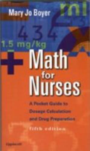 Math for Nurses: A Pocket Guide to Dosage Calculation and Drug Preparation