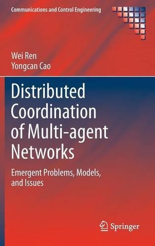 Distributed Coordination of Multi-Agent Networks: Emergent Problems, Models, and Issues(Communications and Control Engineering (Hardcover))