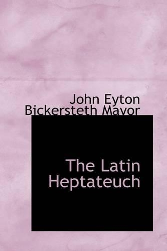The Latin Heptateuch: (English)