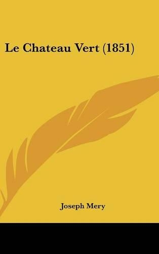 Le Chateau Vert (1851)