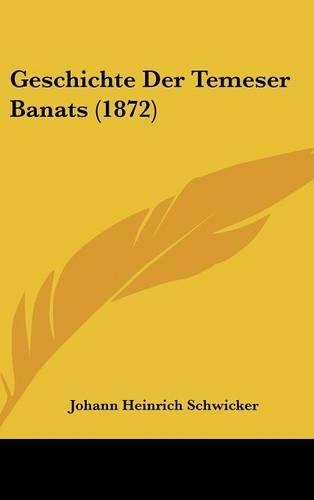 Geschichte Der Temeser Banats (1872)