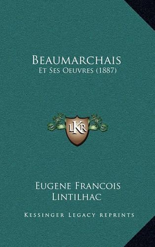 Beaumarchais: Et Ses Oeuvres (1887)