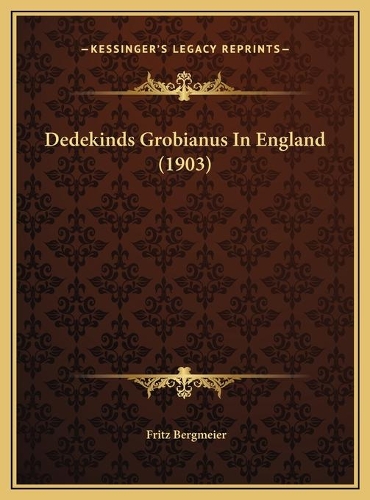 Dedekinds Grobianus In England (1903)