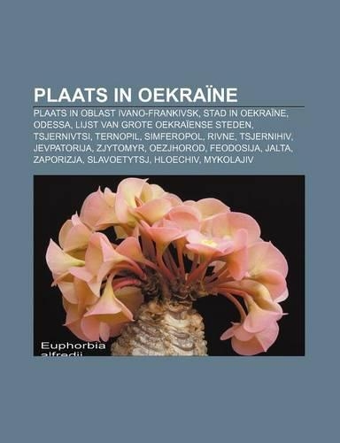 Plaats in Oekraine: Plaats in Oblast Ivano-Frankivsk, Stad in Oekraine, Odessa, Lijst Van Grote Oekraiense Steden, Tsjernivtsi, Ternopil(Dutch)