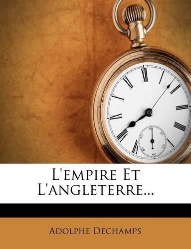 L'Empire Et l'Angleterre...