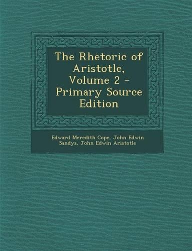 The Rhetoric of Aristotle, Volume 2