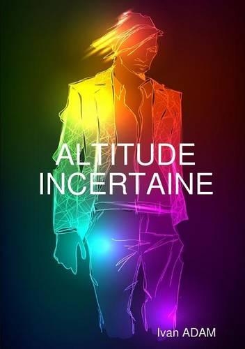 Altitude Incertaine: (French)