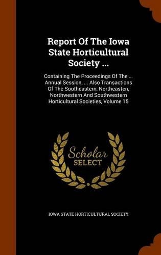 Report of the Iowa State Horticultural Society ...