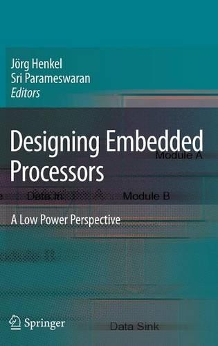Designing Embedded Processors: A Low Power Perspective
