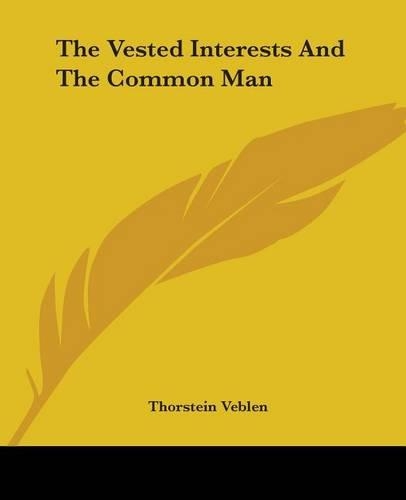 The Vested Interests And The Common Man: (English)