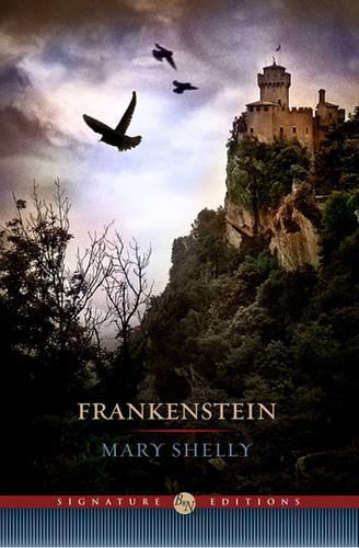 Frankenstein (Barnes & Noble Signature Edition): (Barnes & Noble Signature Editions)