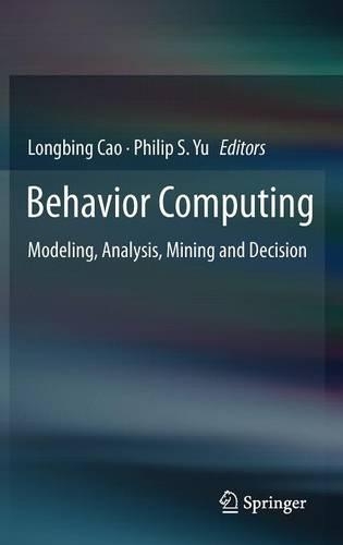 Behavior Computing: Modeling, Analysis, Mining and Decision
