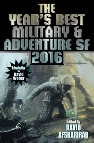 YEAR'S BEST MILITARY AND ADVENTURE SF 2016