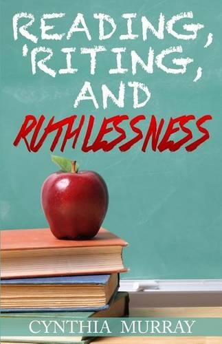 Reading, 'Riting, and Ruthlessness