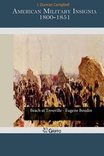 American Military Insignia 1800-1851: (English)