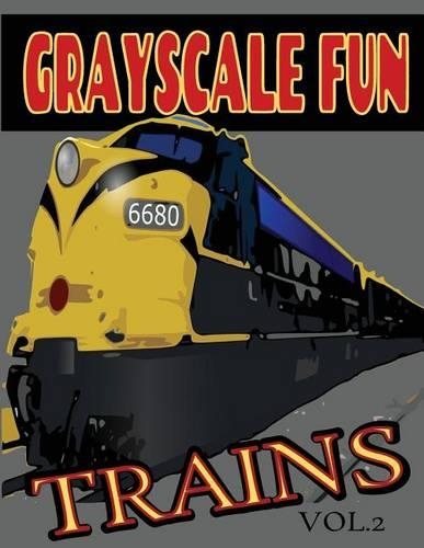 Grayscale Fun TRAINS Vol.2