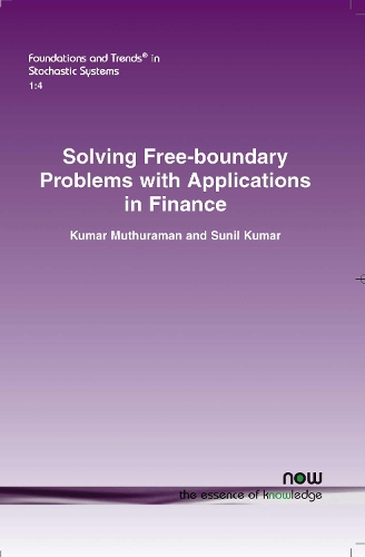 Solving Free-boundary Problems with Applications in Finance: (4 Foundations and Trends® in Stochastic Systems)