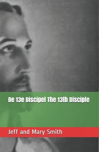 De 13e Discipel The 13th Disciple