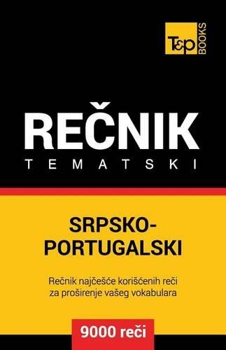 Srpsko-Portugalski Tematski Recnik - 9000 Korisnih Reci