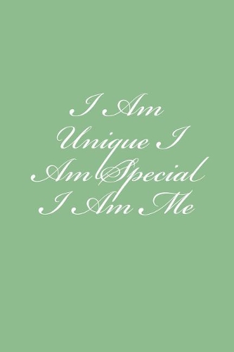 I Am Unique I Am Special I Am Me