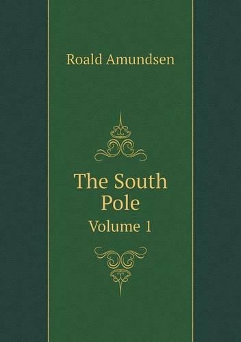The South Pole Volume 1