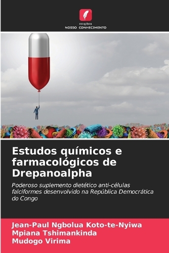 Estudos químicos e farmacológicos de Drepanoalpha