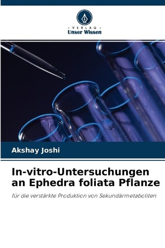 In-vitro-Untersuchungen an Ephedra foliata Pflanze