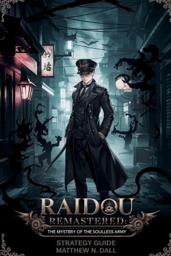 Raidou Remastered: The Mystery of the Soulless Army - Strategy Guide