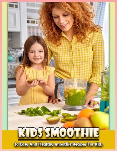 Easy And Healthy SMOOTHIE Recipes For Kids