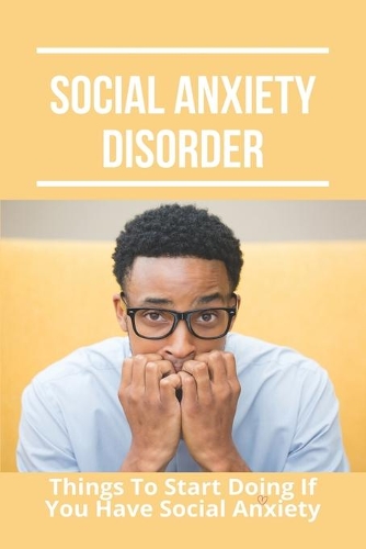 Social Anxiety Disorder