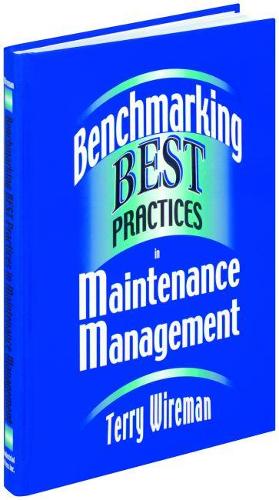 Benchmarking Best Practices in Maintenance Management: (English)