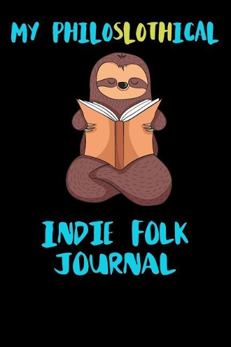 My Philoslothical Indie Folk Journal