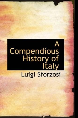 A Compendious History of Italy: (English)