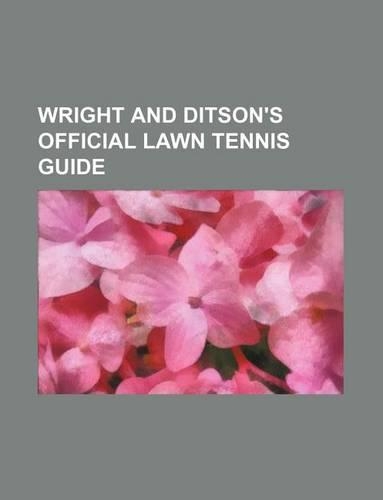 Wright and Ditson's Official Lawn Tennis Guide