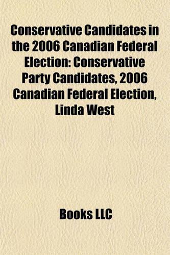Conservative Candidates in the 2006 Canadian Federal Election