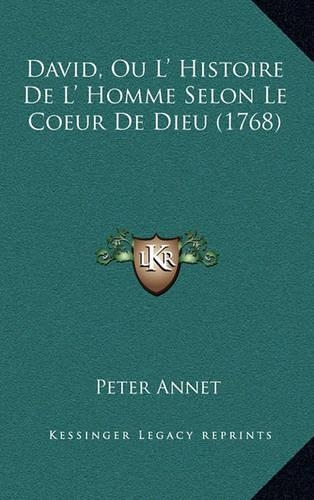 David, Ou L' Histoire De L' Homme Selon Le Coeur De Dieu (1768)