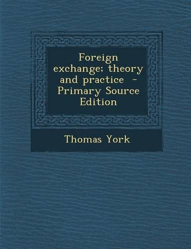 Foreign Exchange; Theory and Practice