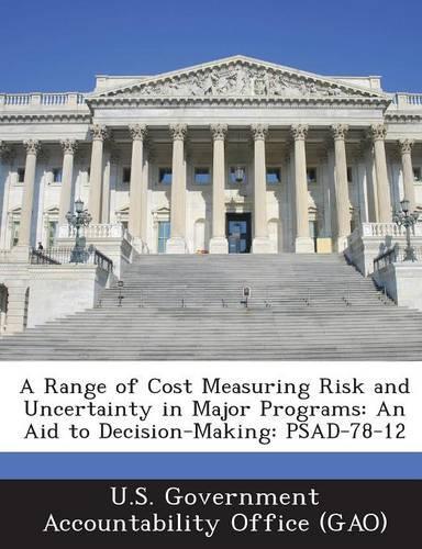 A Range of Cost Measuring Risk and Uncertainty in Major Programs