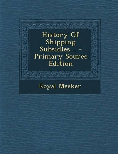 History of Shipping Subsidies...: (English)