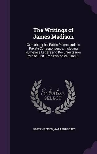 The Writings of James Madison