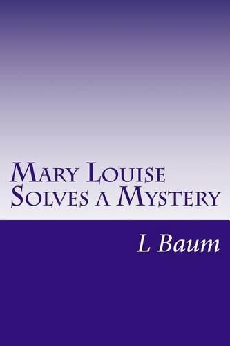 Mary Louise Solves a Mystery