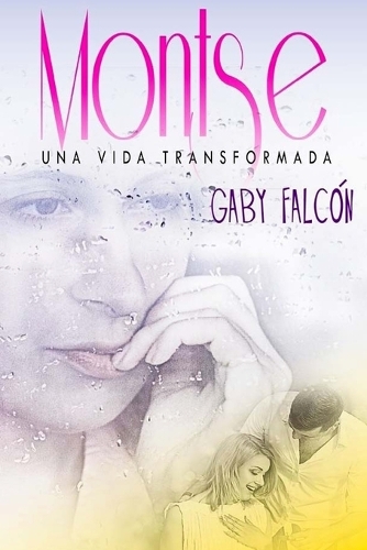 Montse una vida transformada: (Spanish)