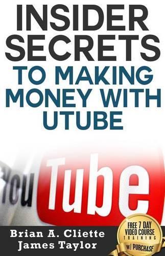 Insider Secrets to Making Money with Utube